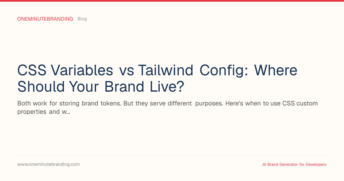 CSS Variables vs Tailwind Config for Branding | OneMinuteBranding